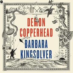 Instant Read Demon Copperhead by Barbara Kingsolver