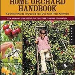 download PDF 📖 The Home Orchard Handbook by unknown [PDF EBOOK EPUB KINDLE]