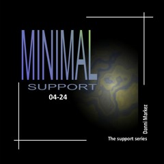 DanniMarkez "The Support Series": Minimal Support 04-24