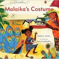 [View] EBOOK √ Malaika’s Costume (The Malaika Series, 1) by Nadia L. Hohn,Irene Luxba
