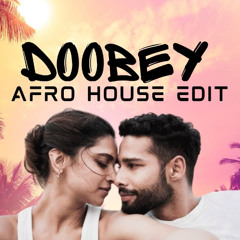 Doobey Tonight (Afro House Edit) [FREE DL]
