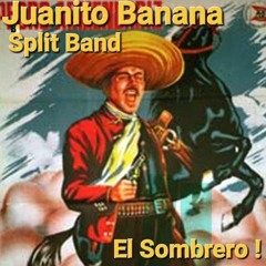 El sombrero - Juanito Banana Split Band (2023)