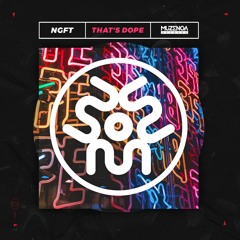NGFT - That's Dope (Original Mix) | FREE DOWNLOAD