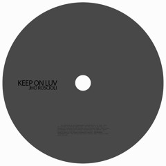 Jho Roscioli - Keep On Luv
