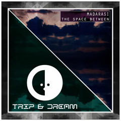 MADARASI - The Space Between (Original Mix) CUT