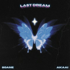 Last Dream w/Soane