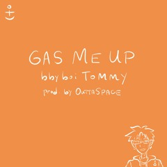 Gas Me Up (prod. by Outtaspace)