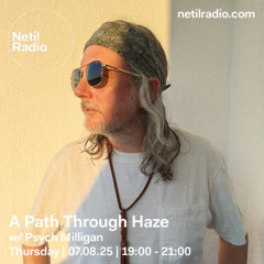 A Path Through Haze: 07 08 2025