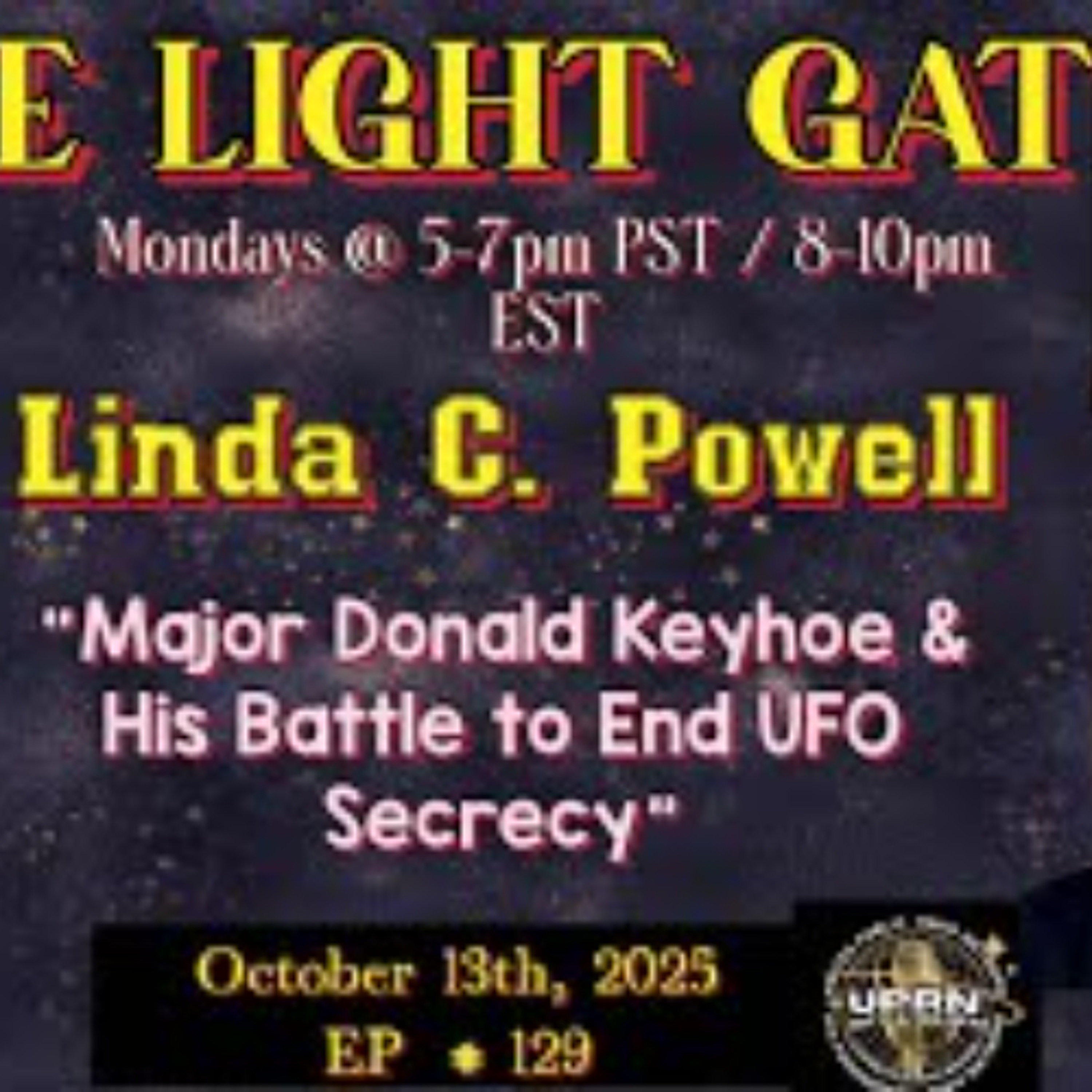 The Light Gate -Major Donald Keyhoe & His Battle to End UFO Secrecy with Linda Powell