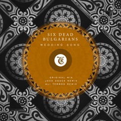 Six Dead Bulgarians - Wedding song
