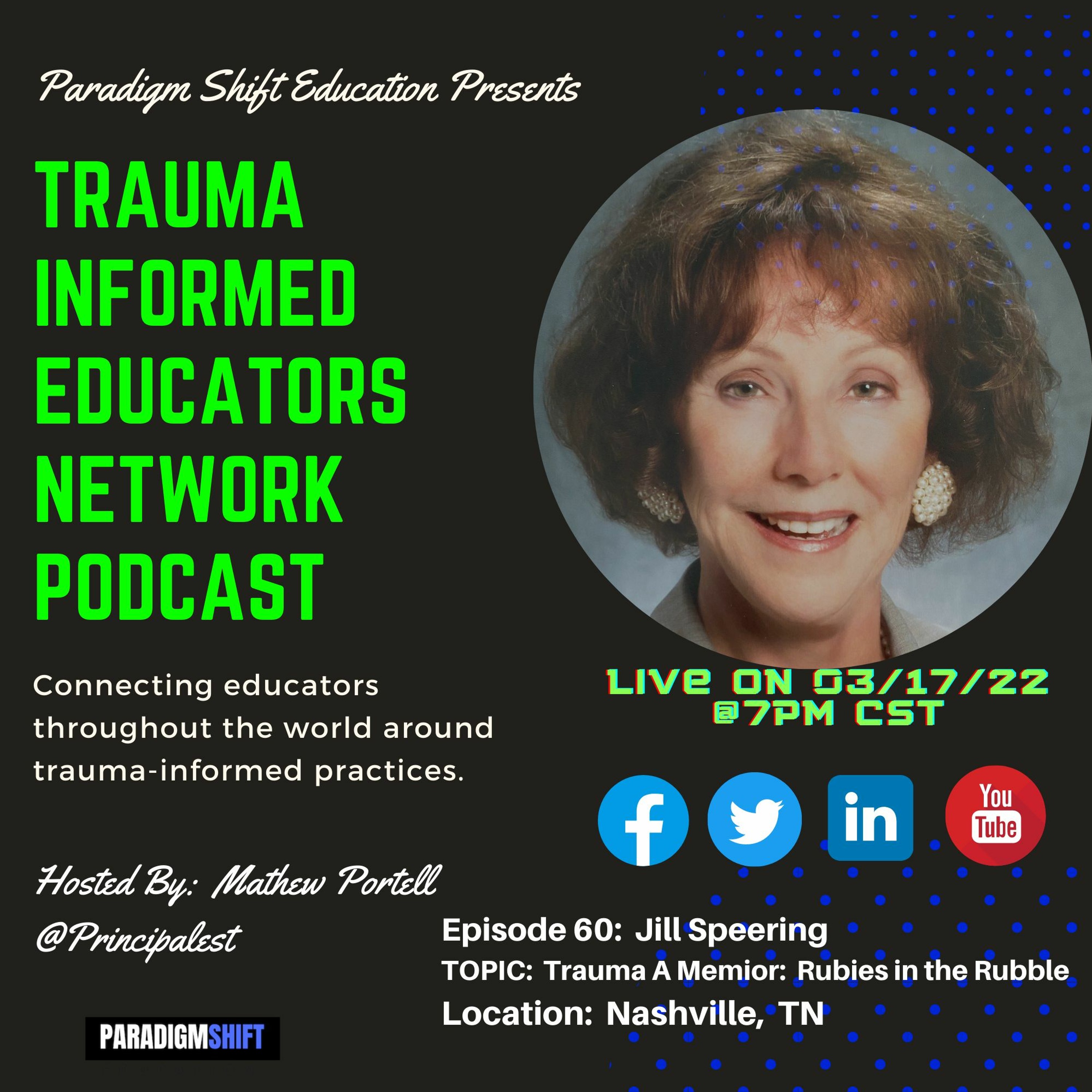 Episode #60:  Jill Speering - Trauma Informed Educators Network Podcast