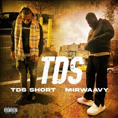 MirWaavy x TDS Short - TDS