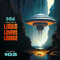 Liquid Lovers Lounge (EP102|MAY27|2023)