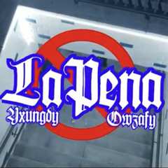 LA PENA - 970BLOCK - YXUNGDY970 X OW ZAFFY