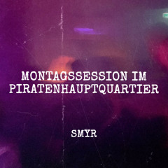 MONTAGSSESSION IM PIRATENHAUPTQUARTIER