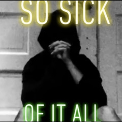 So Sick of it All