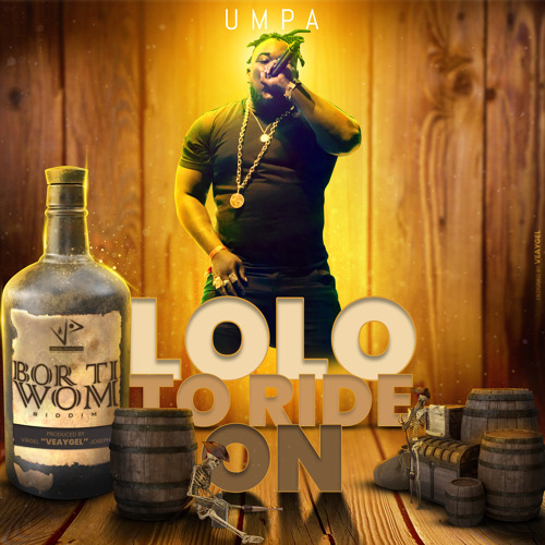 Lolo to Ride On (Bor Ti Wom Riddim)