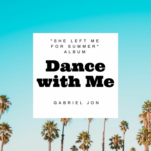 Gabriel Jon - Dance with me [S.L.M.F.S]