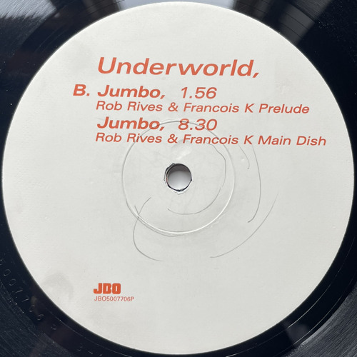 Underworld - Jumbo (Rob Reeves & Francois K Prelude & Main Dish)