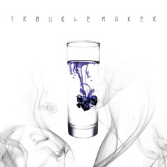 Trouble Maker - (The Girl Who Wants To Play) 놀고 싶은