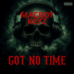 Got No Time