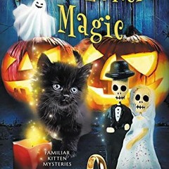 [Get] EBOOK 💞 Jack-O-Lantern Magic (Familiar Kitten Mysteries Book 7) by  Sara Bourg