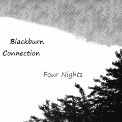 Blackburn Connection - Four Nights (Original Short Mix) - 2024