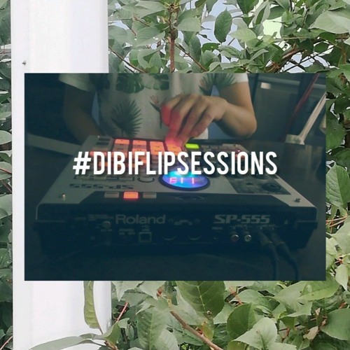#dibiflipsessions2 pt1&2