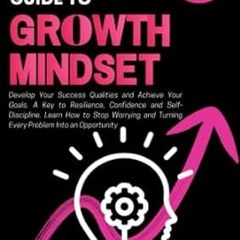 🍼EPUB [eBook] A Champion’s Guide to Growth Mindset Develop Your Success Qualities an 🍼
