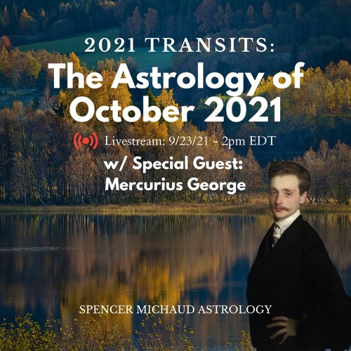 The Astrology Of October 2021 - w/ Special Guest: Mercurius George