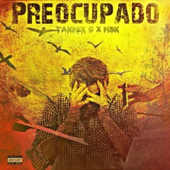 PREOCUPADO (TANDER G x MBK)