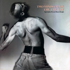 [Two Minds Crack] [Cry Cry Cry (Remix)]
