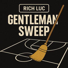Gentleman Sweep - Rich Luc