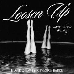 HUGEL, Dawty feat. Preston Harris - Loosen Up ( Nadi Muzik Remix ) FILTERED FOR COPYRIGHT