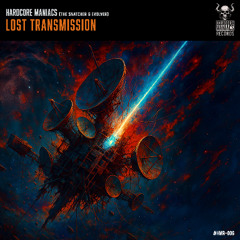 [HMR-006] Hardcore Maniacs (The Snatcher & Evolver) – Lost Transmission