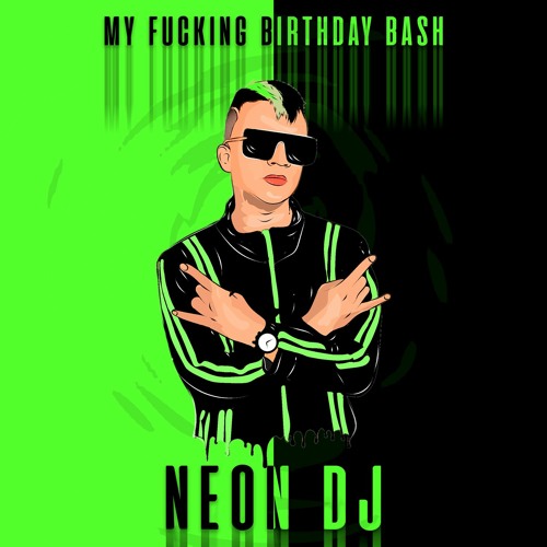 MY FUCKING BIRTHDAY BASH LIVE SET