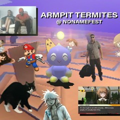 ARMPIT TERMITES @ NONAMEFEST SET 6​/​26