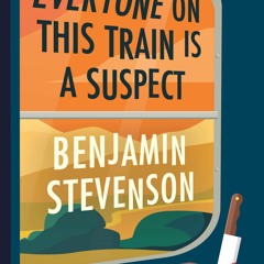 [Download PDF/Epub] Everyone on This Train Is a Suspect - Benjamin   Stevenson