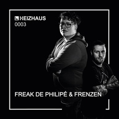 HEIZHAUS 0003 - Freak De Philipè & Frenzen t