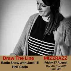 #167 Draw The Line Radio Show 27-08-2021 with guest mix 2nd hr by Mizzrazz.