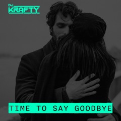 Krafty - Time To Say Goodbye [FREE DOWNLOAD]