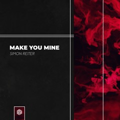Simon Reiter - Make You Mine