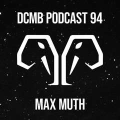 DCMB PODCAST 094 | Max Muth - Noir Nights