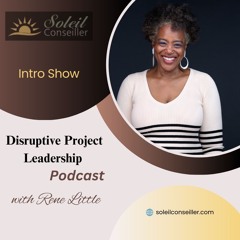 Disruptive Project Leadership Podcast Intro Show