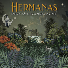 Hermanas (feat. Maria Rezende)