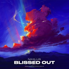 Blissed Out (Really Dub Exclusive)