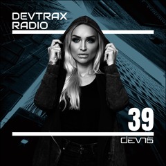 DEVTRAX Radio 39 | DEVN6
