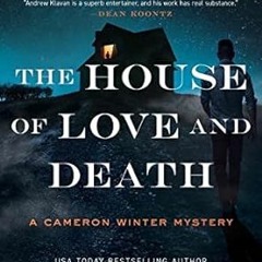 Free AudioBook The House of Love and Death by Andrew Klavan 🎧 Listen Online