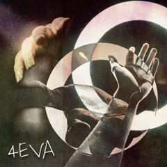 4EVA (@ least 4 now) [FREE DOWNLOAD]