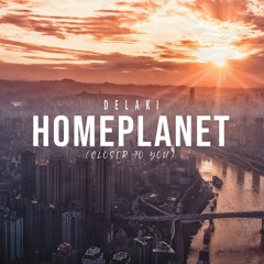 Homeplanet (Closer To You)